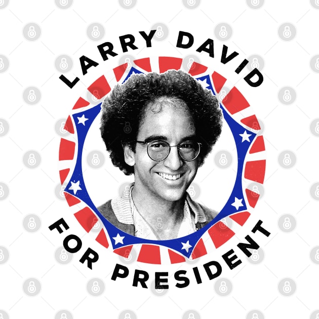 Larry David For President - Original Retro Design by DankFutura