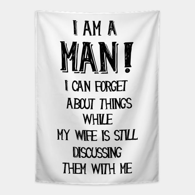 I am a man, funny quotes Tapestry by LebensART