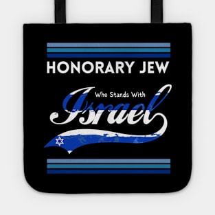 Honorary Jew Who Stands With Israel Tote