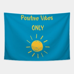 Positive Vibes Only Tapestry