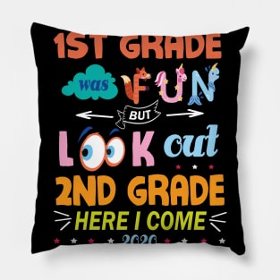 1st Grade Was Fun But Look Out 2nd Grade Here I Come 2020 Back To School Seniors Teachers Pillow