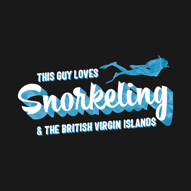 Disover This Guy Loves Snorkeling & The British Virgin - British Virgin Islands - T-Shirt