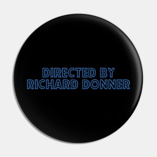 Directed by Richard Donner (Superman) Pin