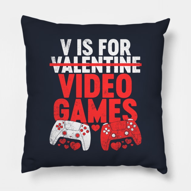 V Is For Video Games Funny Valentine's Day Pillow by tervesea