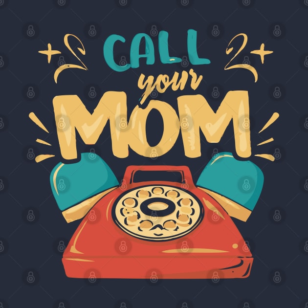 - Call Your Mom - by Trendsdk