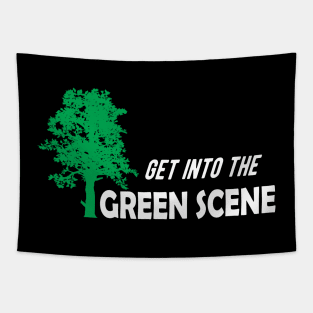 Earth Day - Get into the green scene Tapestry