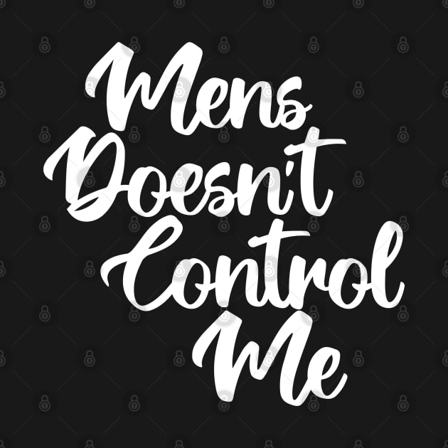 Mens Doesn't Control Me by machmigo