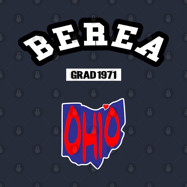 🏹 Berea Ohio Strong, Ohio Map, Graduated 1971, City Pride by Pixoplanet