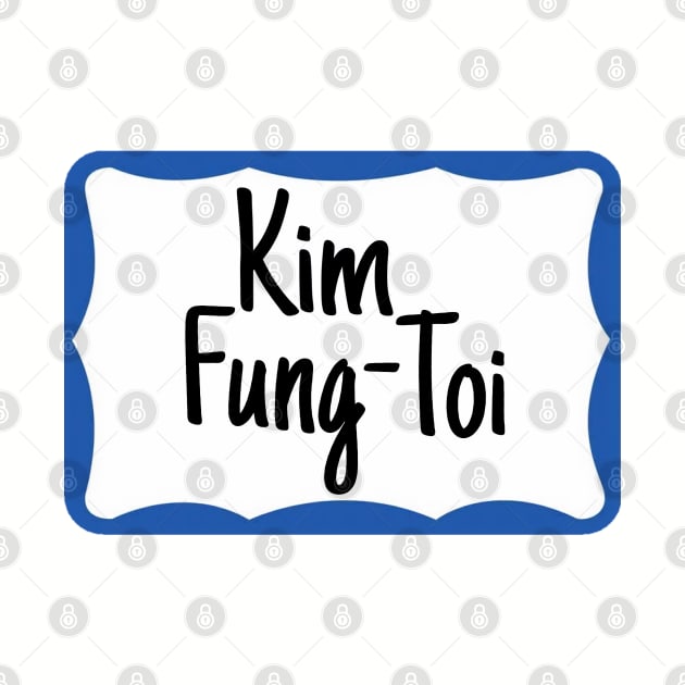 Kim Fung-Toi name tag by Golden Girls Quotes