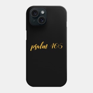 Psalm 465 Phone Case