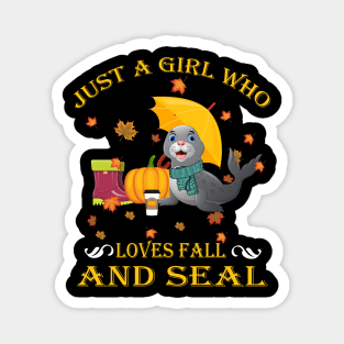 Just A Girl Who Loves Fall & Seal Funny Thanksgiving Gift Magnet