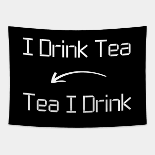 I drink Tea T-Shirt mug apparel hoodie tote gift sticker pillow art pin Tapestry