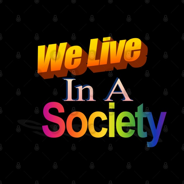 We Live In A Society Motivational Quote 2000's Computer Class Book Project Meme by blueversion