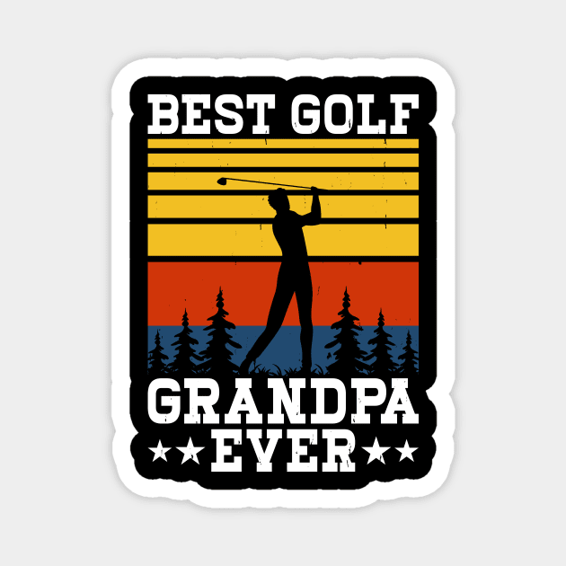 Best Golf Grandpa Ever T Shirt For Women Men Magnet by Pretr=ty