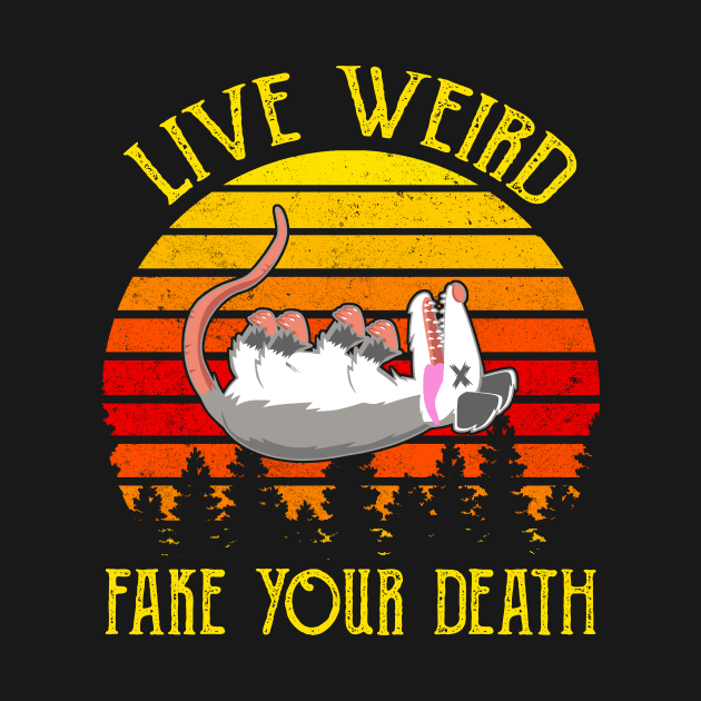 Live Weird Fake Your Death Opossum Ugly Cats Retro Vintage by MaxACarter