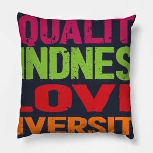 Peace Love Equality Diversity Inclusion Human Rights Pillow