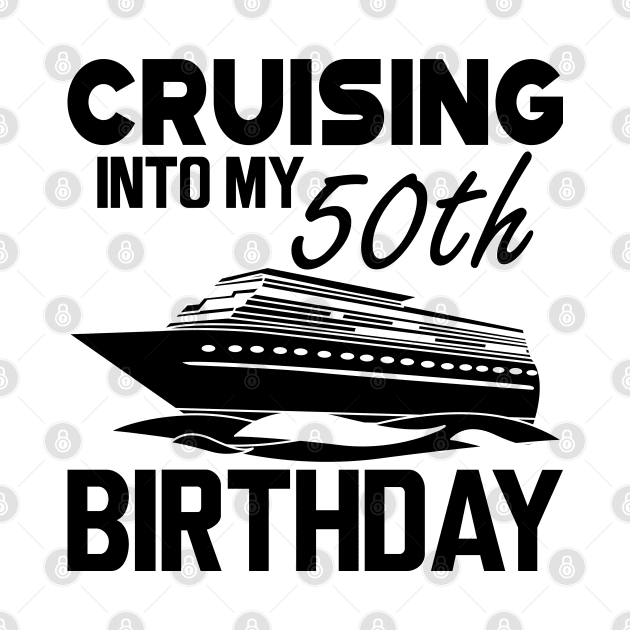 50th Birthday - Cruising in my 50th Birthday by KC Happy Shop