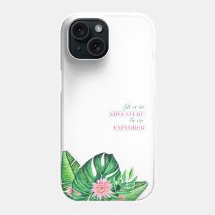 Tropical paradise leaves and flowers. Life is an adventure be an explorer Phone Case