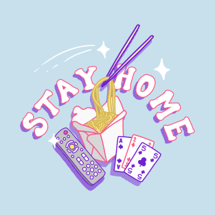 Stay Home T-Shirt