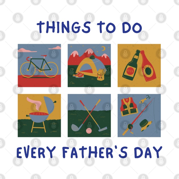 Things to do Every Father's Day by PARABDI