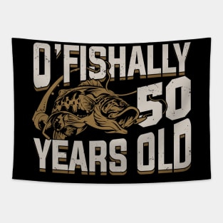 O'Fishally 50 Years Old Fisherman Birthday Gift Tapestry