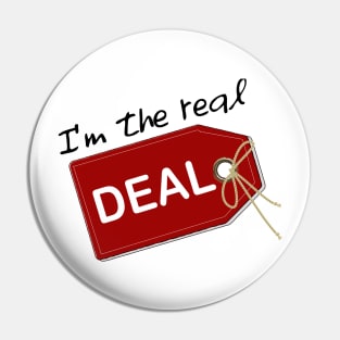 I'm the real deal Pin