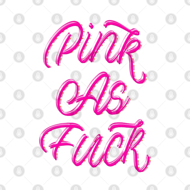 PINK AS FUCK by LanaBanana