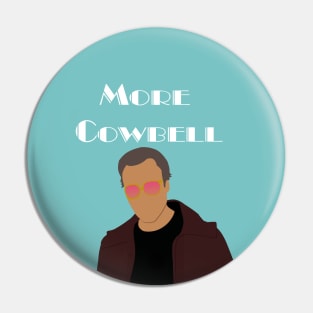 More Cowbell Pin