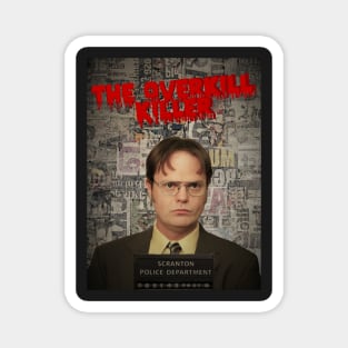 Dwight K. Schrute: The Overkill Killer Magnet