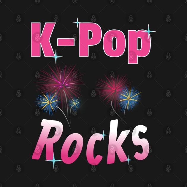 K-Pop Rocks with Fireworks and Stars by WhatTheKpop