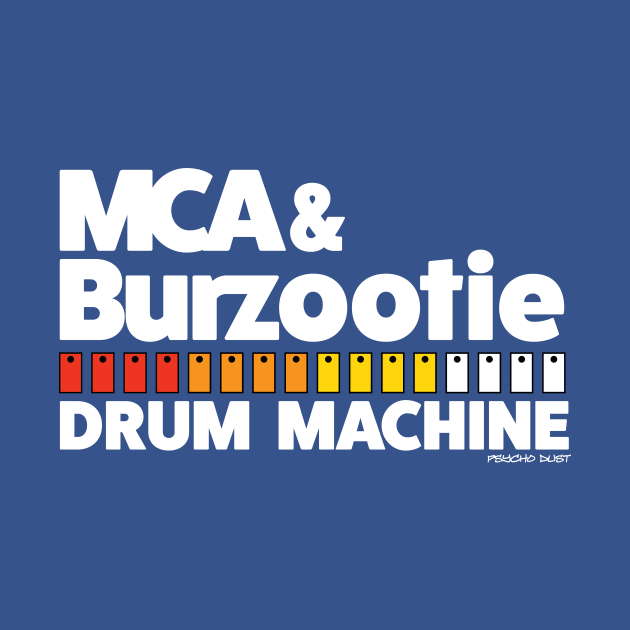 MCA & Burzootie Drum Machine Psycho Dust White by Fresh Fly Threads