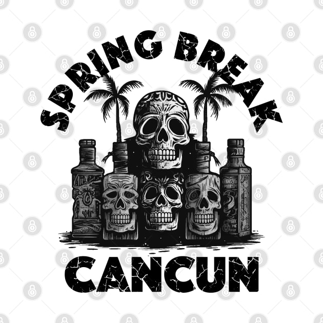 Skulls and Empty Bottles - Spring Break Cancun (Black Lettering) by VelvetRoom