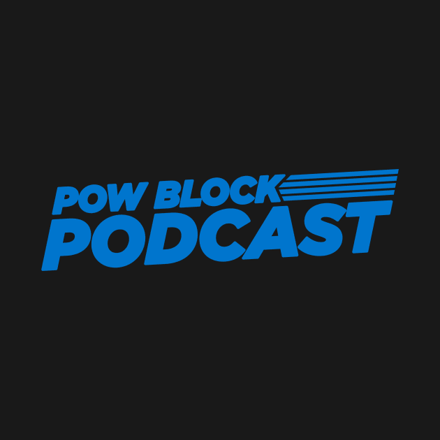 Pow Block Podcast NP 2024 Logo (Sky Blue) by Boss Rush Media | Boss Rush Network