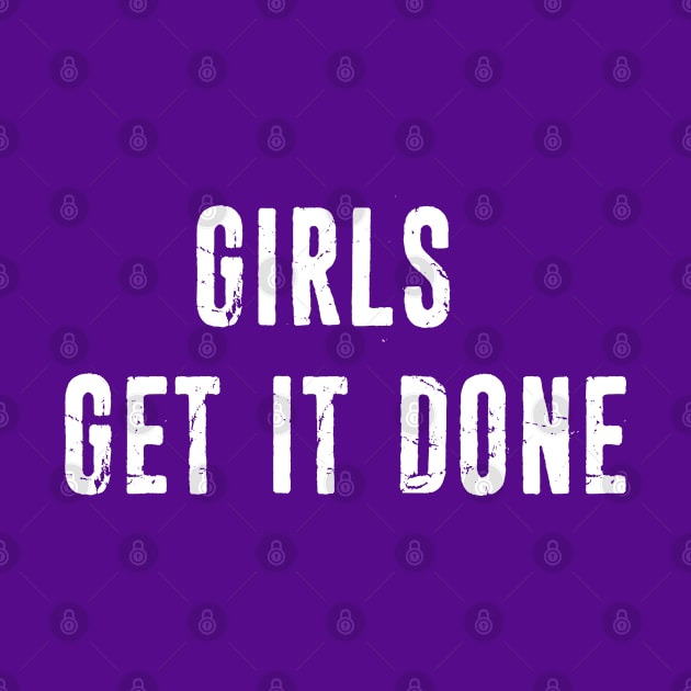 Girls get it Done by UnOfficialThreads