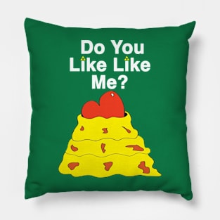 Do you Like Like Me? Pillow