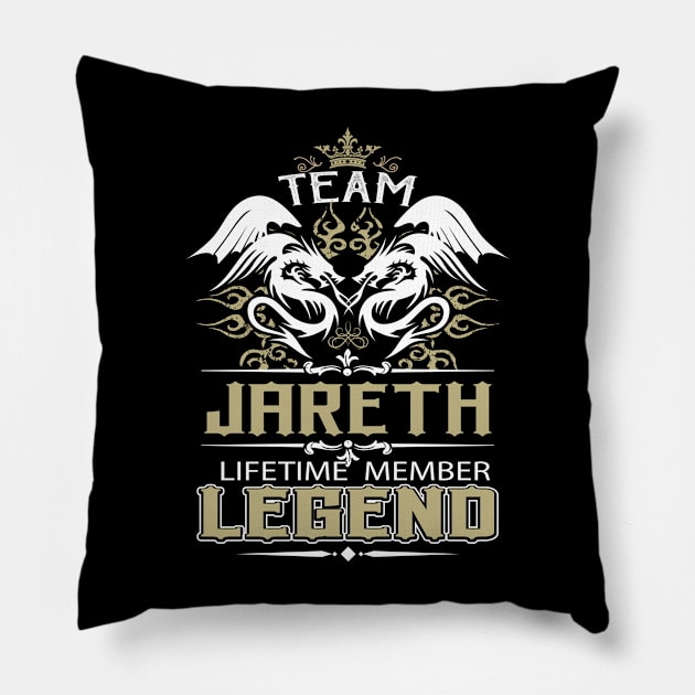 Jareth Name T Shirt -  Team Jareth Lifetime Member Legend Name Gift Item Tee Pillow by yalytkinyq