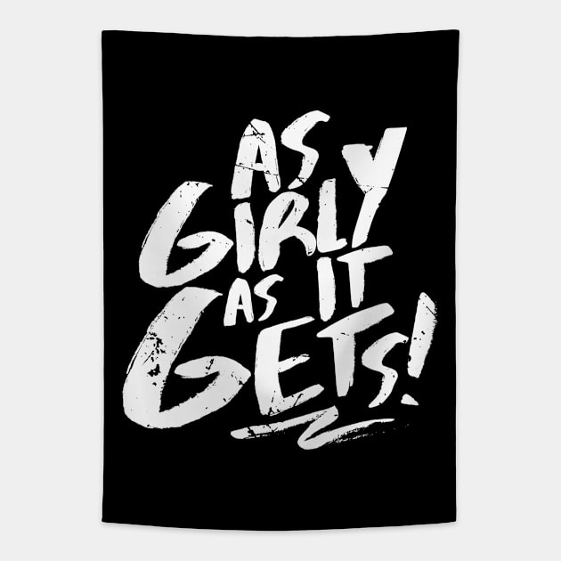 As Girly As It Gets (v1) Tapestry by bluerockproducts