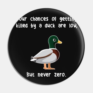 Never Zero Duck Pin