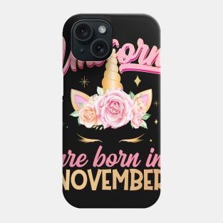 Unicorns Are Born In November T-shirt Phone Case