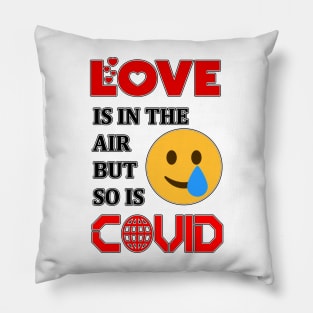 Love Is In The Air But So Is Covid funny shirt for boyfriend, girlfriend, Pillow