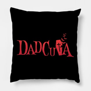 Halloween Family Matching Funny Dad Dadcula Dracula Pillow