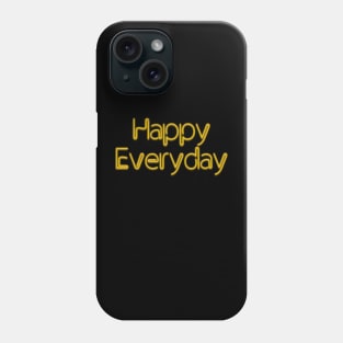 Happy Everyday Yellow Neon Phone Case