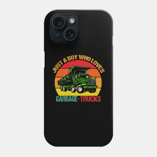 Just A Boy Who Loves Garbage Trucks Phone Case