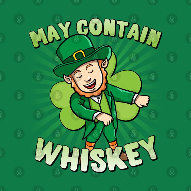 May Contain Whiskey St. Patrick's Day by Flippin' Sweet Gear