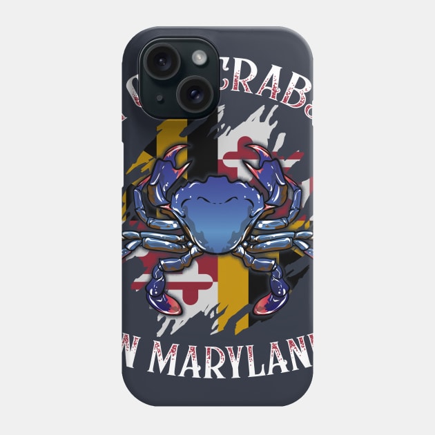 I Got Crabs In Maryland Day State Blue Crab Flag Phone Case by E