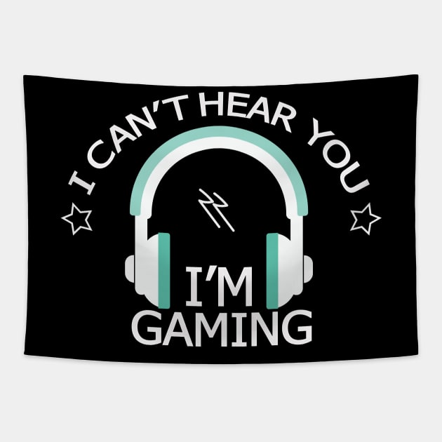 Can't Hear You I'm Gaming Tapestry by JustBeH