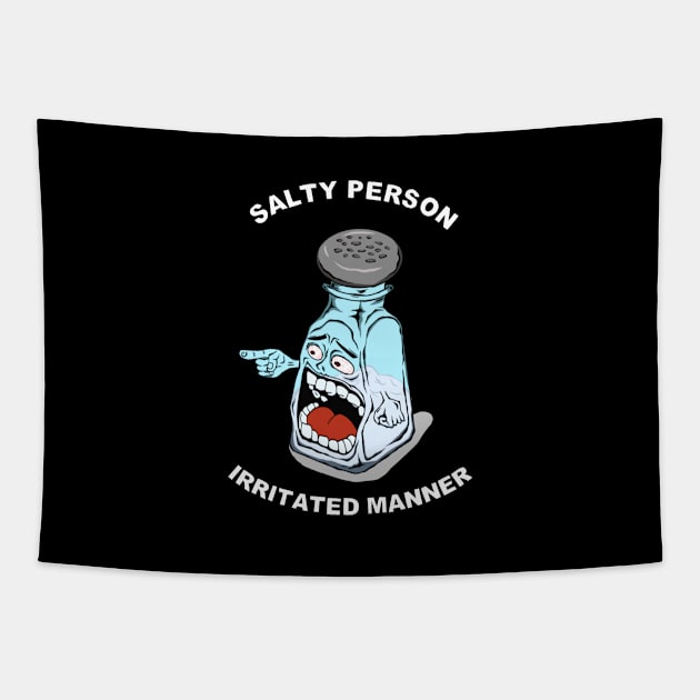 Salty Person Irritated Manner Tapestry by D'Java ArtO