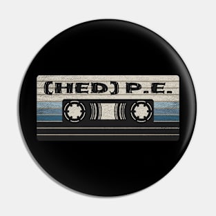 Hed p.e. Mix Tape Pin