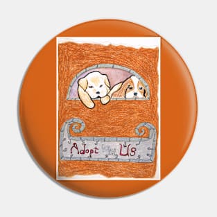 Adopt Us-Dogs Pin