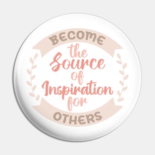 Become the Source of Inspiration. Boho lettering motivation quote Pin